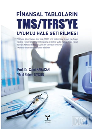 Finansal Tabloların TMS/TFRS'ye Uyumlu Hale Getirilmesi